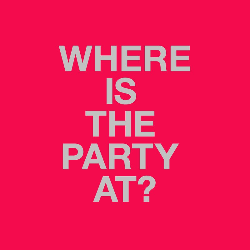 Where Is The Party At 02 08 13 03 08 13 Test Pressing