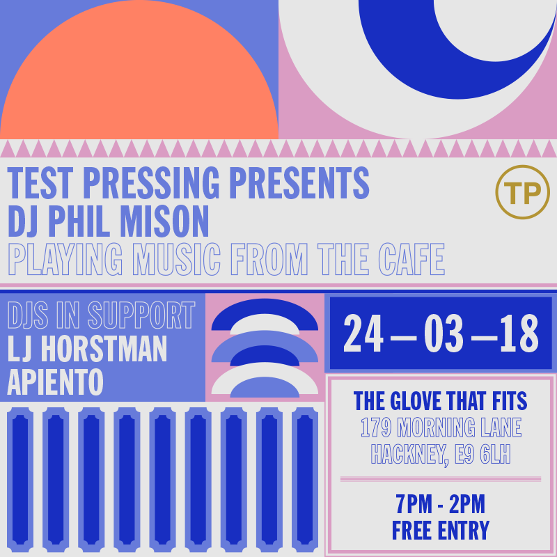 Test Pressing Party, Apiento, LJ Horstman, Phil Mison, The Glove That Fits, Hackney, 